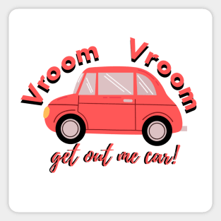 Get out me car Vine merch Sticker